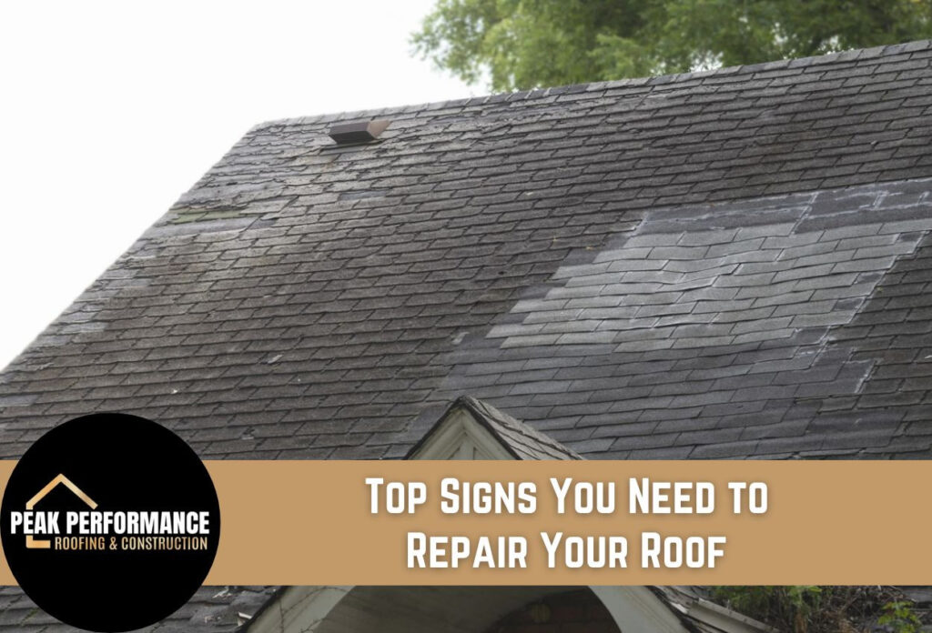 Top Signs You Need to Repair Your Roof