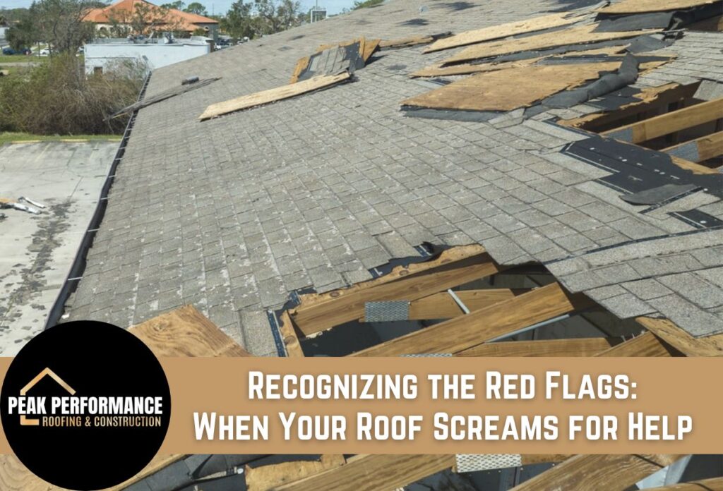 Recognizing the Red Flags When Your Roof Screams for Help