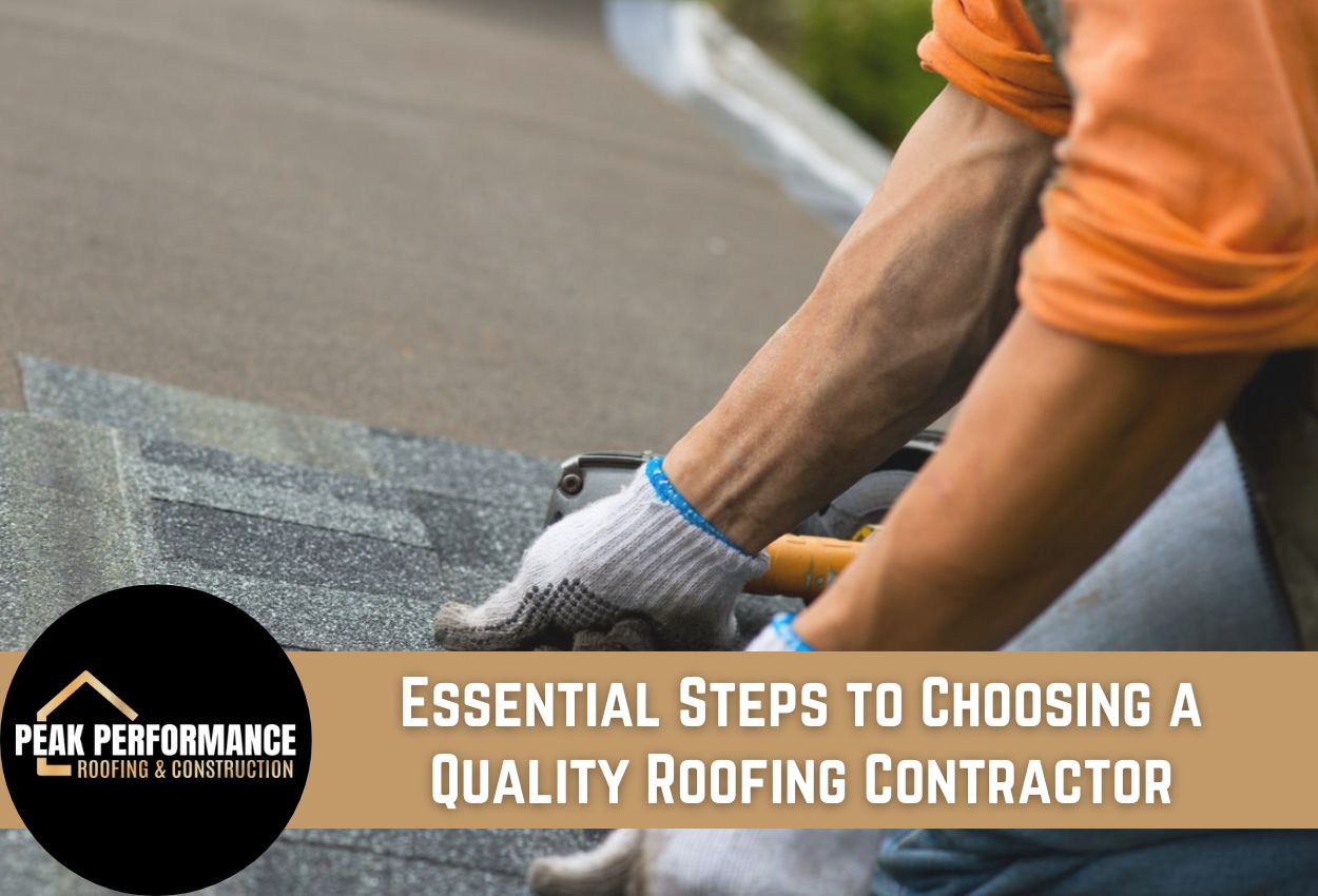 Finding the Right Roof Over Your Head: Essential Steps to Choosing a Quality Roofing Contractor