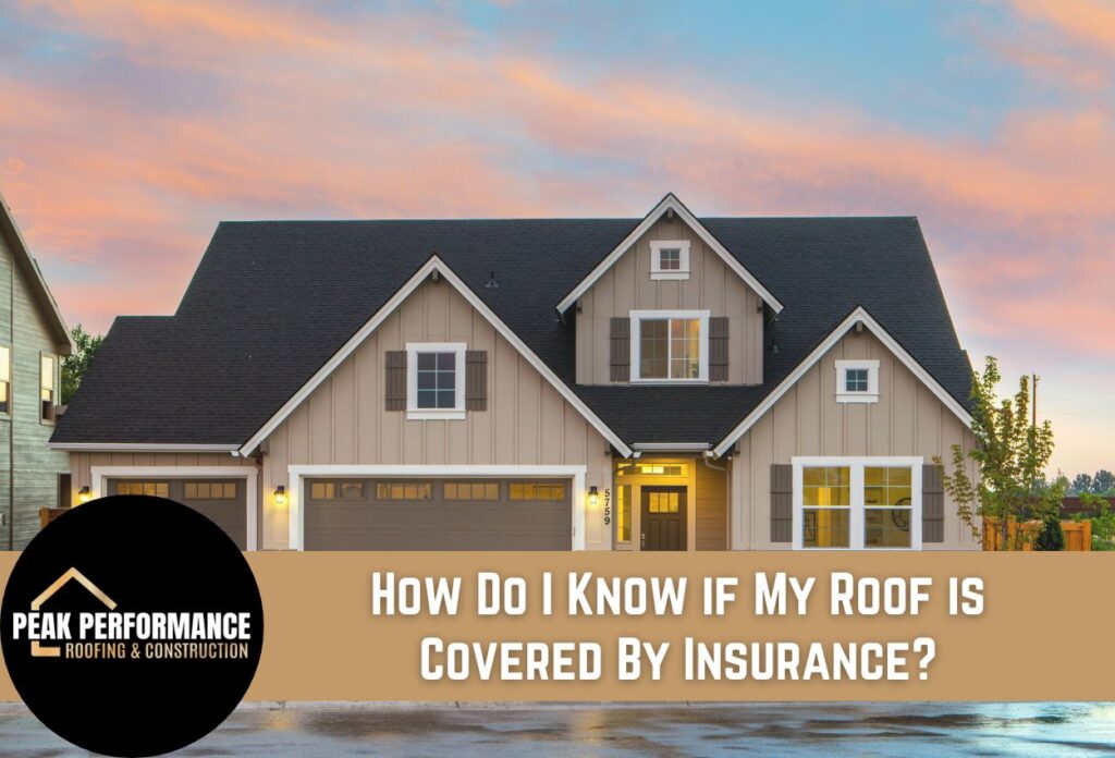 How Do I Know if My Roof is Covered By Insurance?