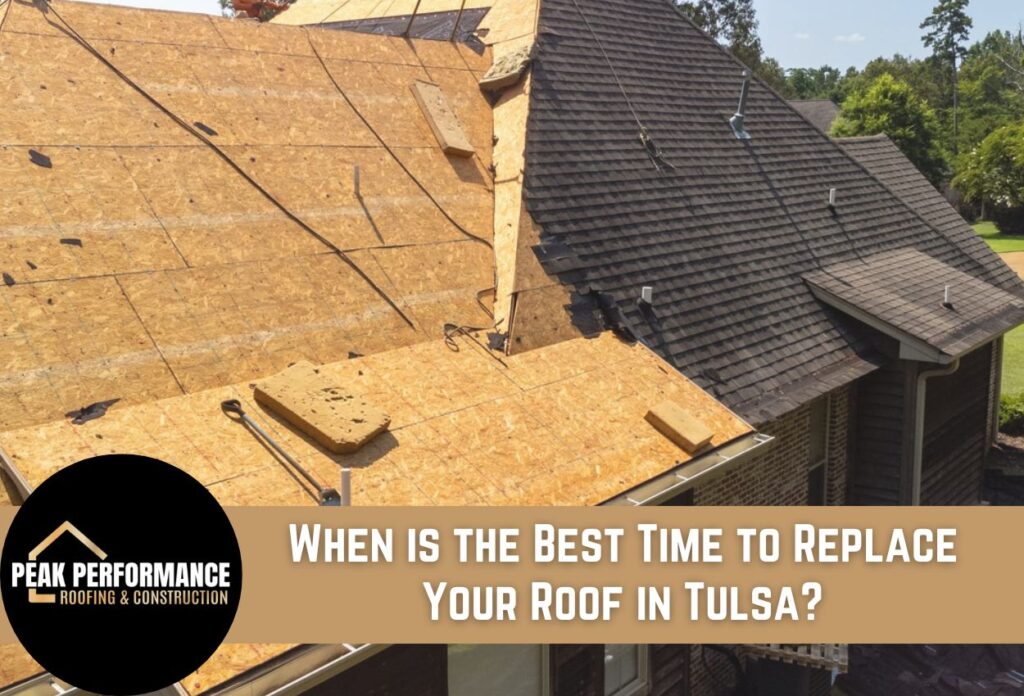 When is the Best Time to Replace Your Roof in Tulsa? Seasonal Guide