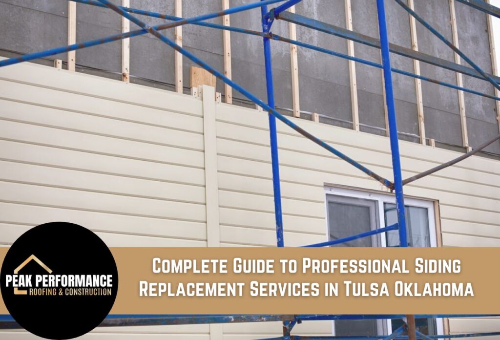 Complete Guide to Professional Siding Replacement Services in Tulsa Oklahoma