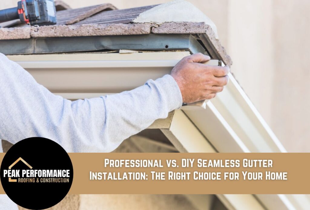 Professional vs. DIY Seamless Gutter Installation The Right Choice for Your Home