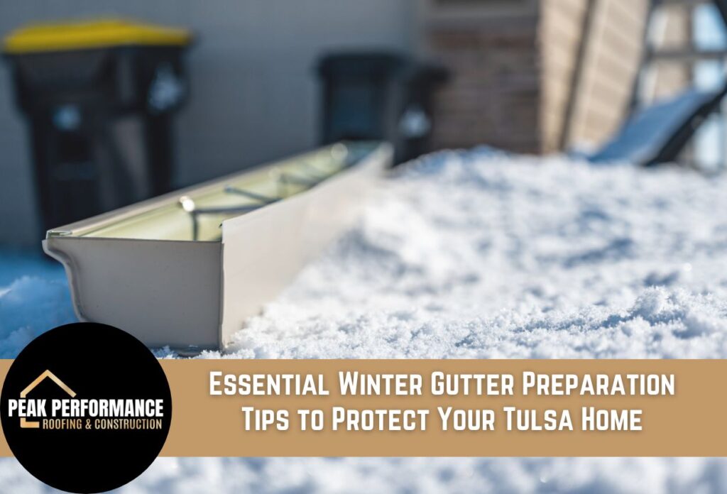 Essential Winter Gutter Preparation Tips to Protect Your Tulsa Home