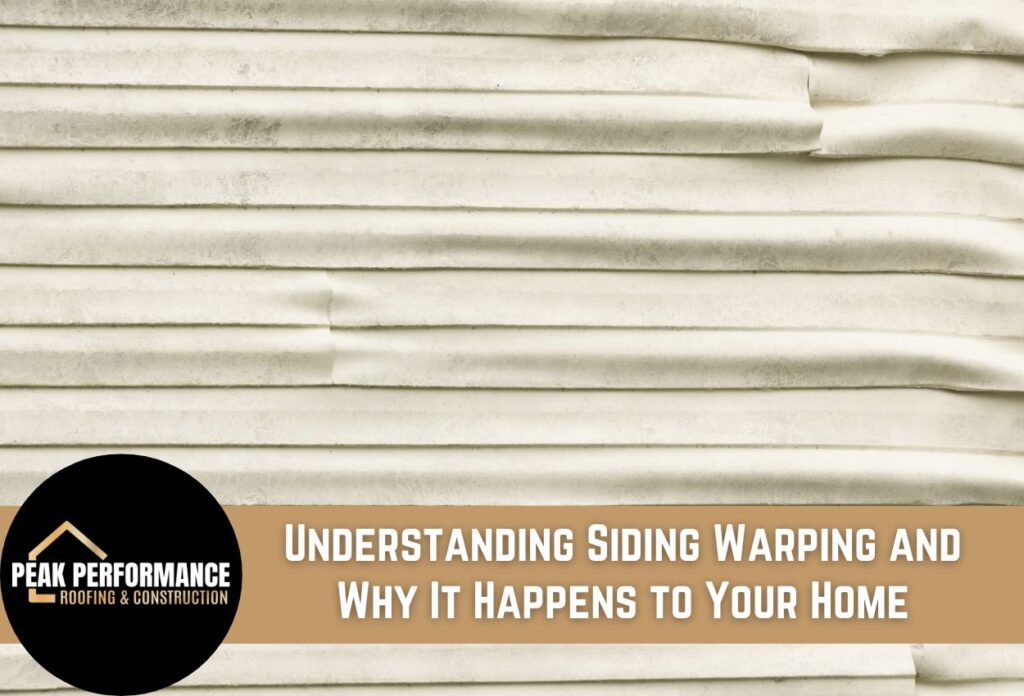Understanding Siding Warping and Why It Happens to Your Home
