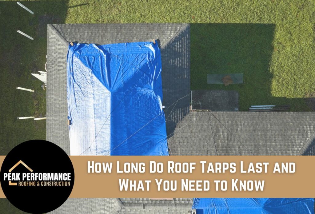How Long Do Roof Tarps Last and What You Need to Know