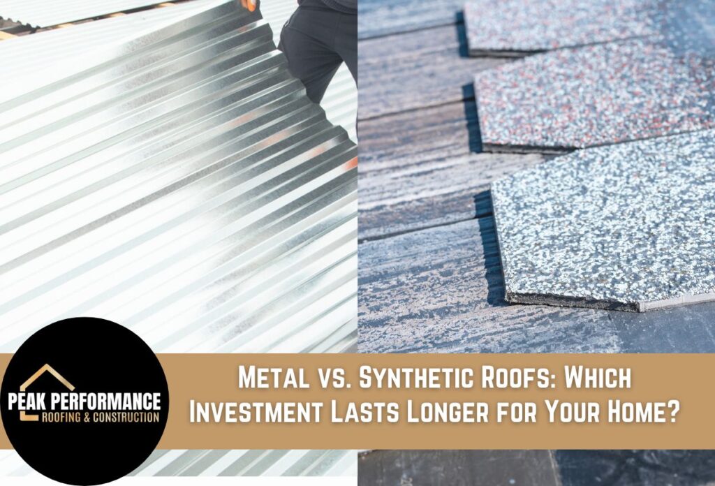 Metal vs. Synthetic Roofs Which Investment Lasts Longer for Your Home
