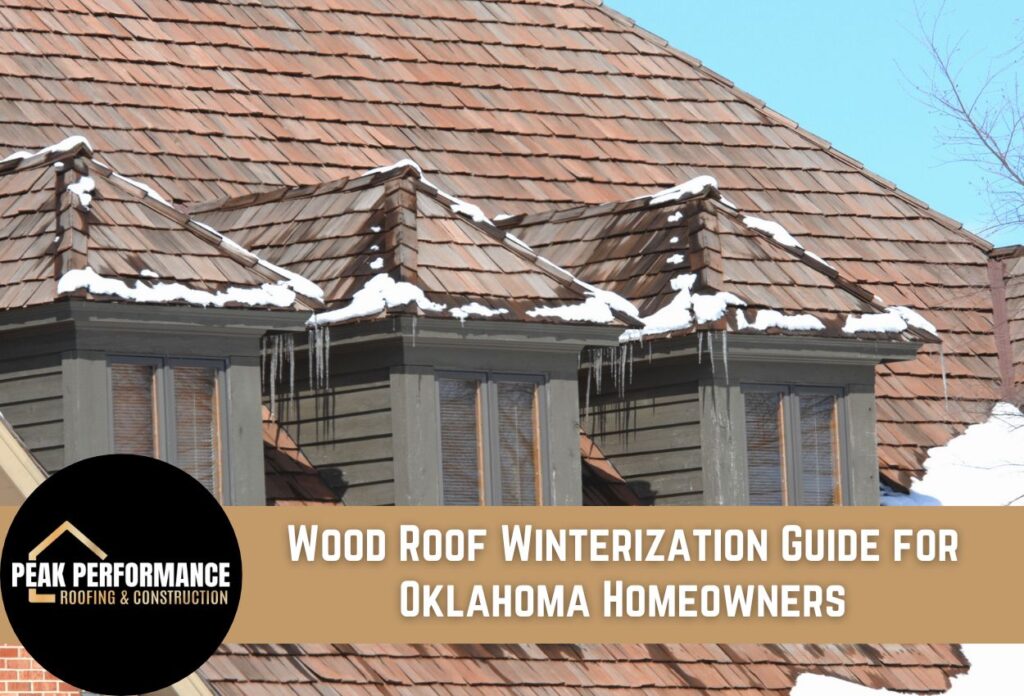 Wood Roof Winterization Guide for Oklahoma Homeowners