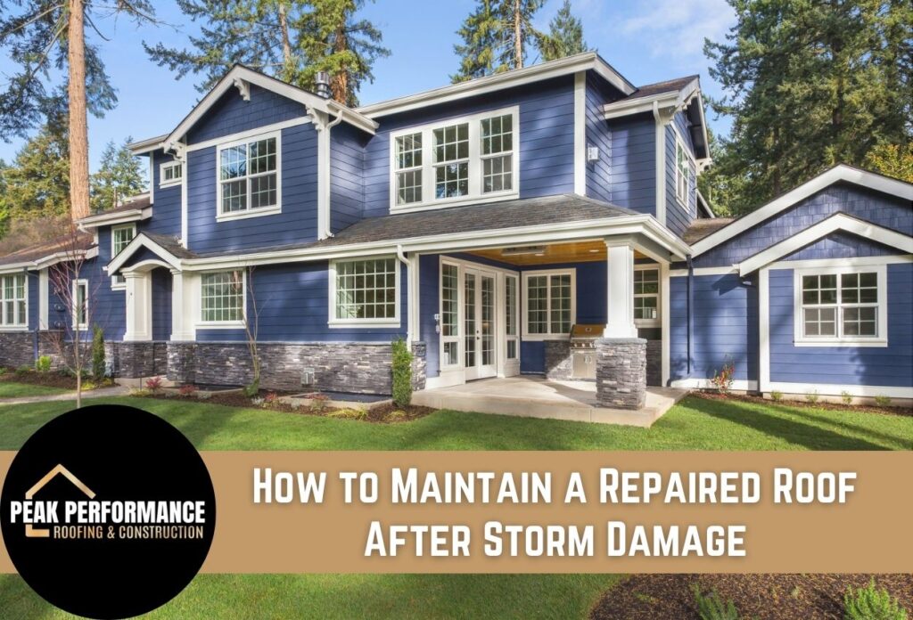 How to Maintain a Repaired Roof After Storm Damage