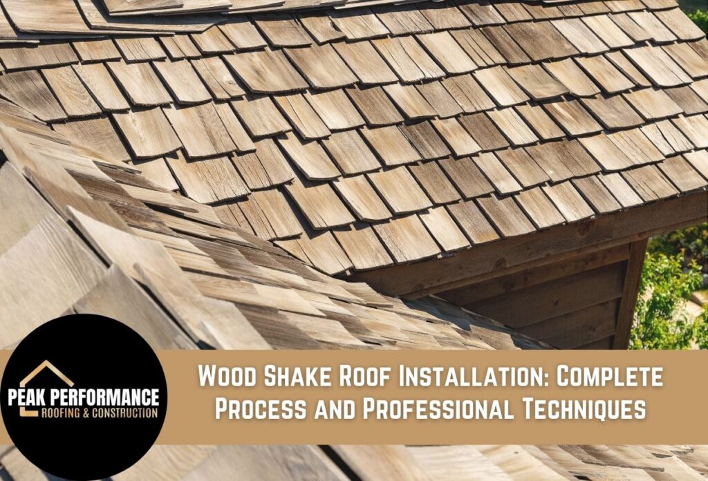 Wood Shake Roof Installation: Complete Process and Professional Techniques